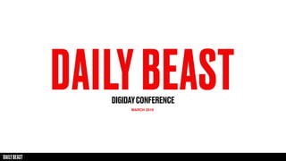 DIGIDAYCONFERENCE
MARCH 2019
 