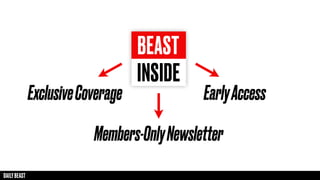 ExclusiveCoverage
Members-OnlyNewsletter
EarlyAccess
 