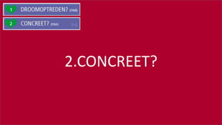 #SOUNDCHECK15
2.CONCREET?
 