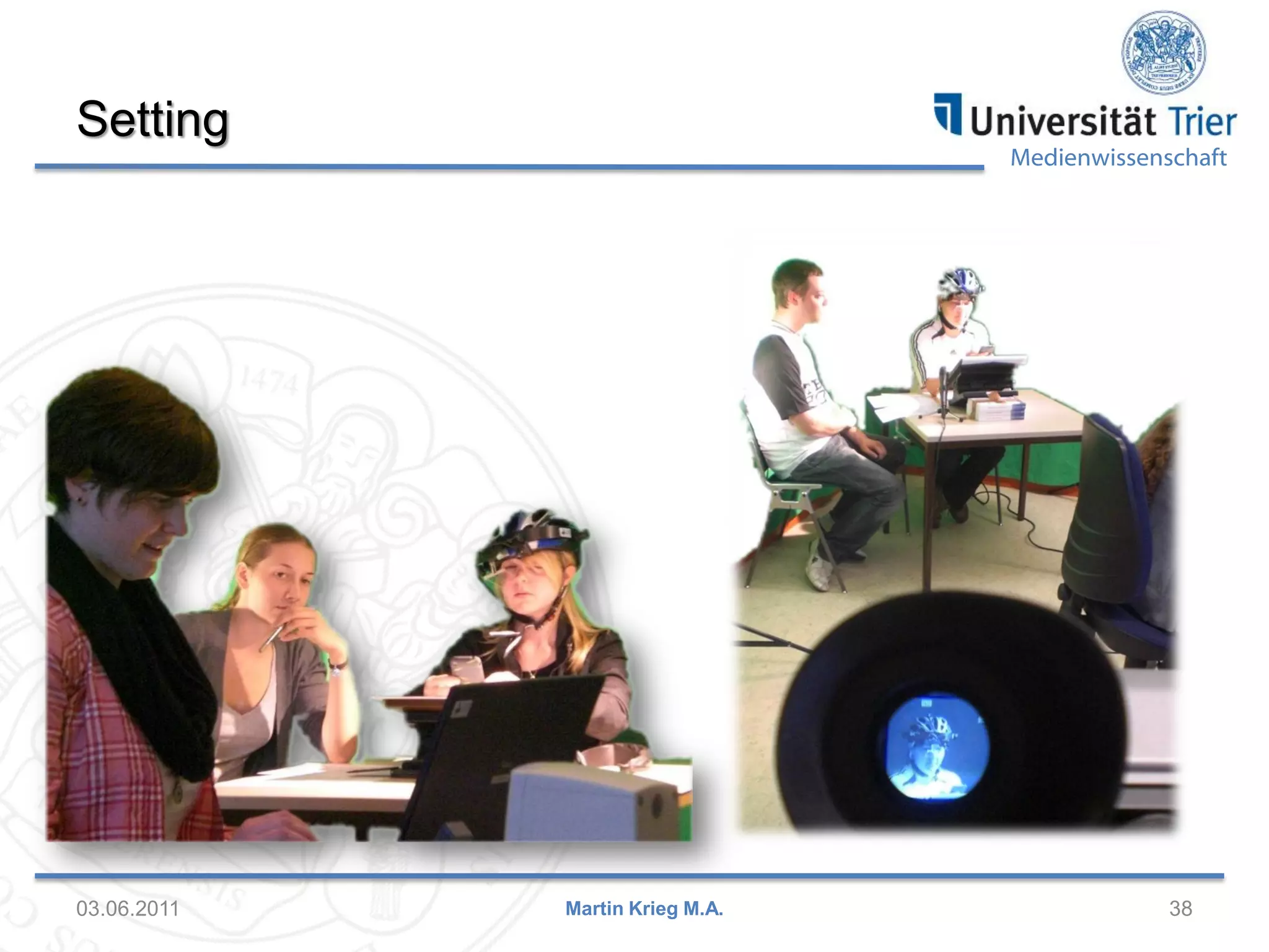 Setting

03.06.2011

Medienwissenschaft

Martin Krieg M.A.

38

 