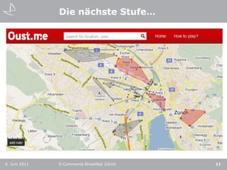 Die nächste Stufe…6. Juni 2011E-Commerce Breakfast Zürich11