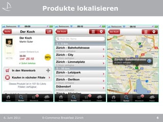 Produkte lokalisieren6. Juni 2011E-Commerce Breakfast Zürich6