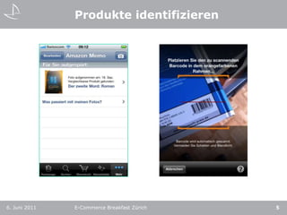 Produkte identifizieren6. Juni 2011E-Commerce Breakfast Zürich5