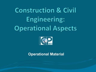 Operational Material
 