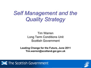 Self Management and the Quality Strategy ,[object Object],[object Object],[object Object],[object Object],[object Object]
