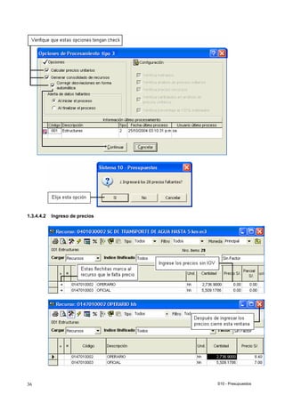 S10 - Presupuestos36
1.3.4.4.2 Ingreso de precios
 