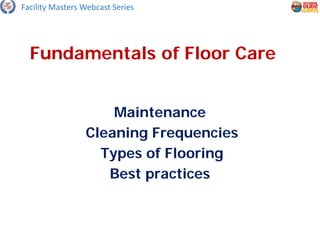 https://image.slidesharecdn.com/110614floorcarewebcastfinal-130116094538-phpapp01/85/floor-care-protection-and-maintenance-best-practices-that-also-protect-your-capital-investment-9-320.jpg?cb=1668214519