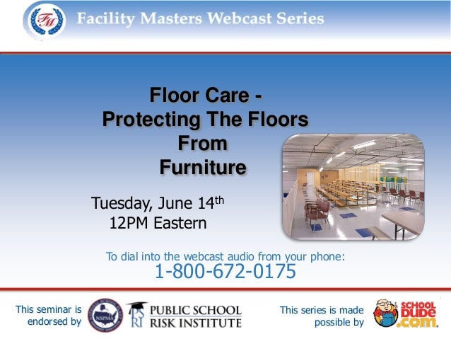 Floor Care Protection And Maintenance Best Practices That Also Prot