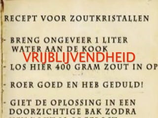 VRIJBLIJVENDHEID
 