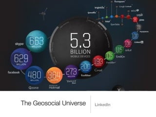 The Geosocial Universe   LinkedIn
 