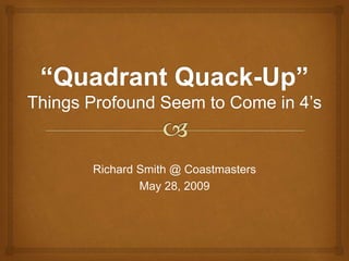 Richard Smith @ Coastmasters
May 28, 2009
 