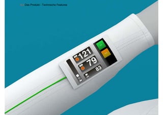 4.2 Das Produkt - Technische Features




9
 