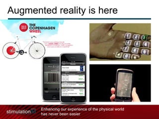 Augmented reality is here Enhancing our experience of the physical world  has never been easier 