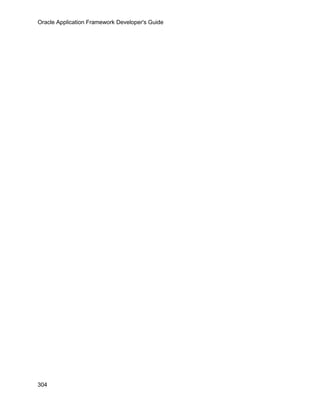 Oracle Application Framework Developer's Guide




304
 