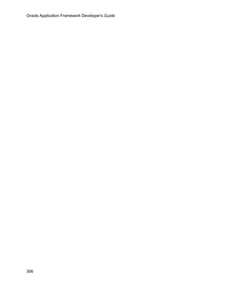 Oracle Application Framework Developer's Guide




306
 