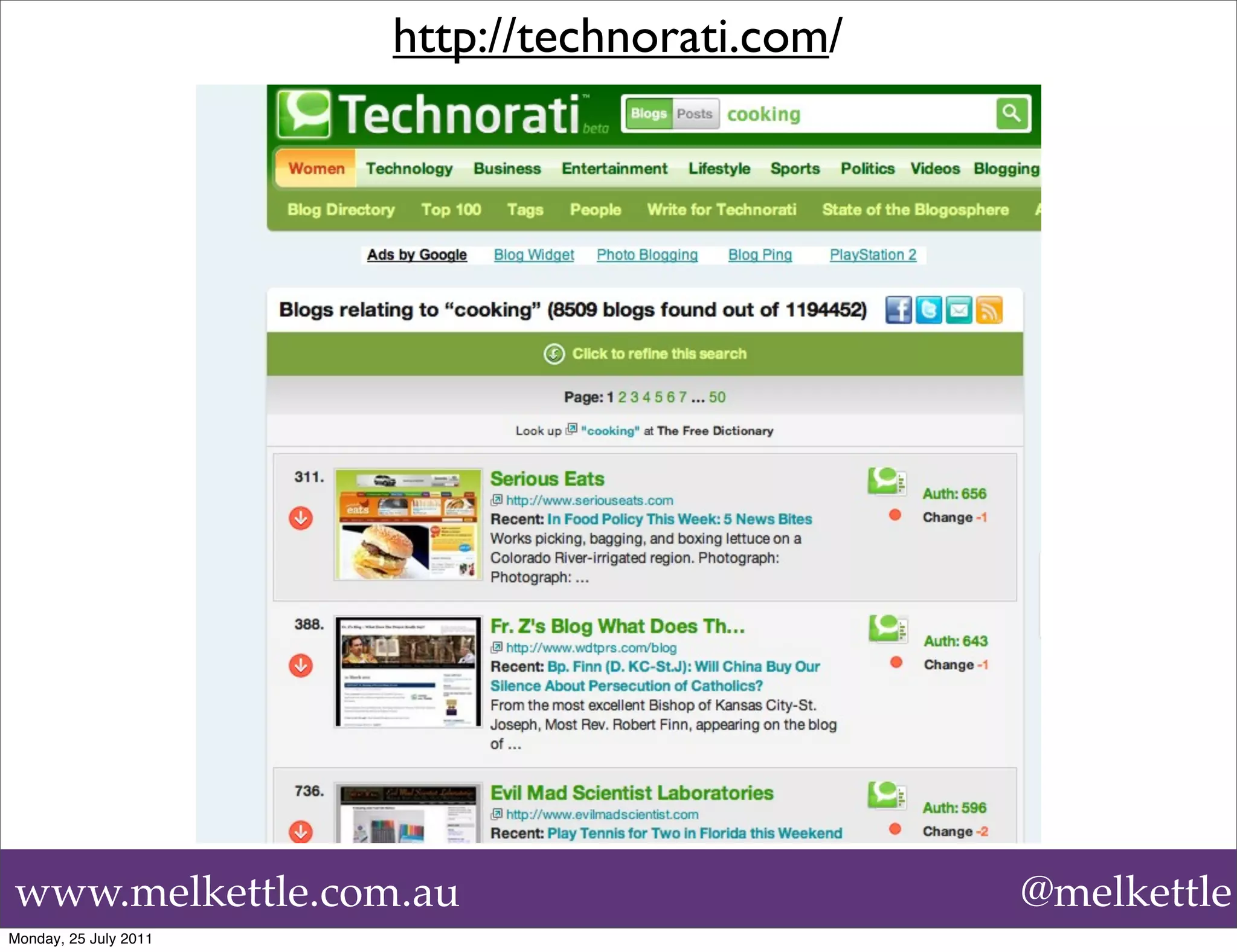 http://technorati.com/




www.melkettle.com.au                            @melkettle
Monday, 25 July 2011
 
