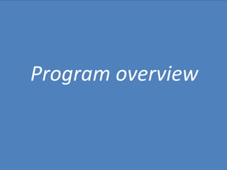Program overview
