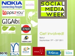 Get involved!
Beirut
September 19th – 23rd 2011
 