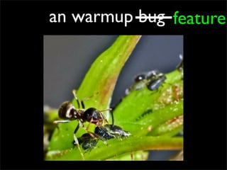 an warmup bug feature
 