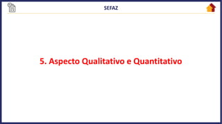 5. Aspecto Qualitativo e Quantitativo
 