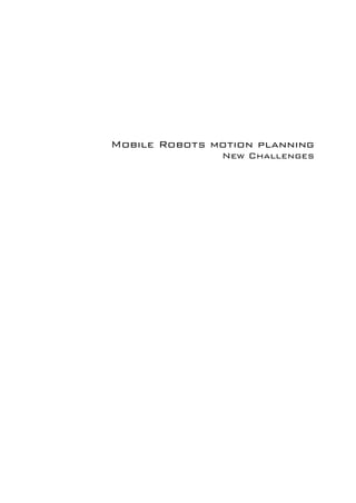 Mobile Robots Motion Planning New Challenges Xingjian Jing Editor | PDF
