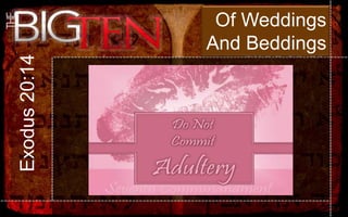 Of Weddings And Beddings Exodus 20:14 