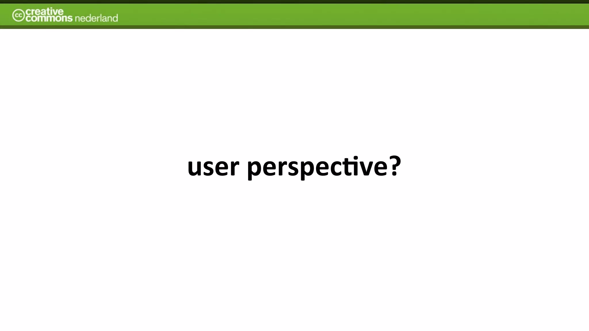 user	
  perspec7ve?	
  
 
