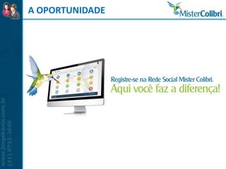 A OPORTUNIDADE
 