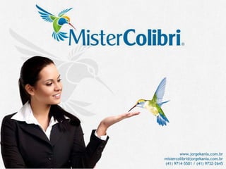 Apresentacao Mister Colibri