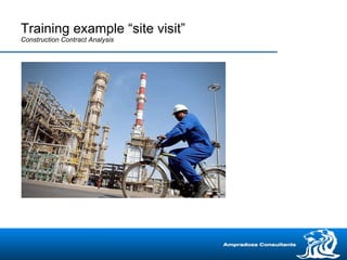 Training example “site visit” Construction Contract Analysis 