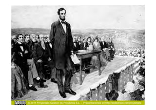 © 2011 Proyectalis Gestión de Proyectos S.L. – Presentaciones en http://slideshare.net/proyectalis
 