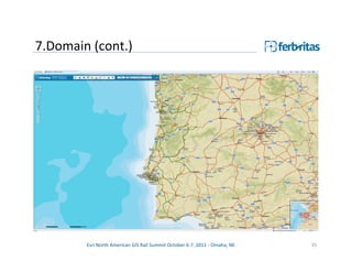 7.Domain (cont.)




        Esri North American GIS Rail Summit October 6-7, 2011 - Omaha, NE   35
 