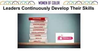 Leaders Continuously Develop Their Skills
 