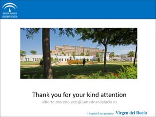 Thank you for your kind attention
   alberto.moreno.exts@juntadeandalucia.es
 