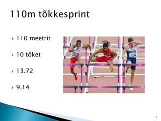  110 meetrit
 10 tõket
 13.72
 9.14
2
 