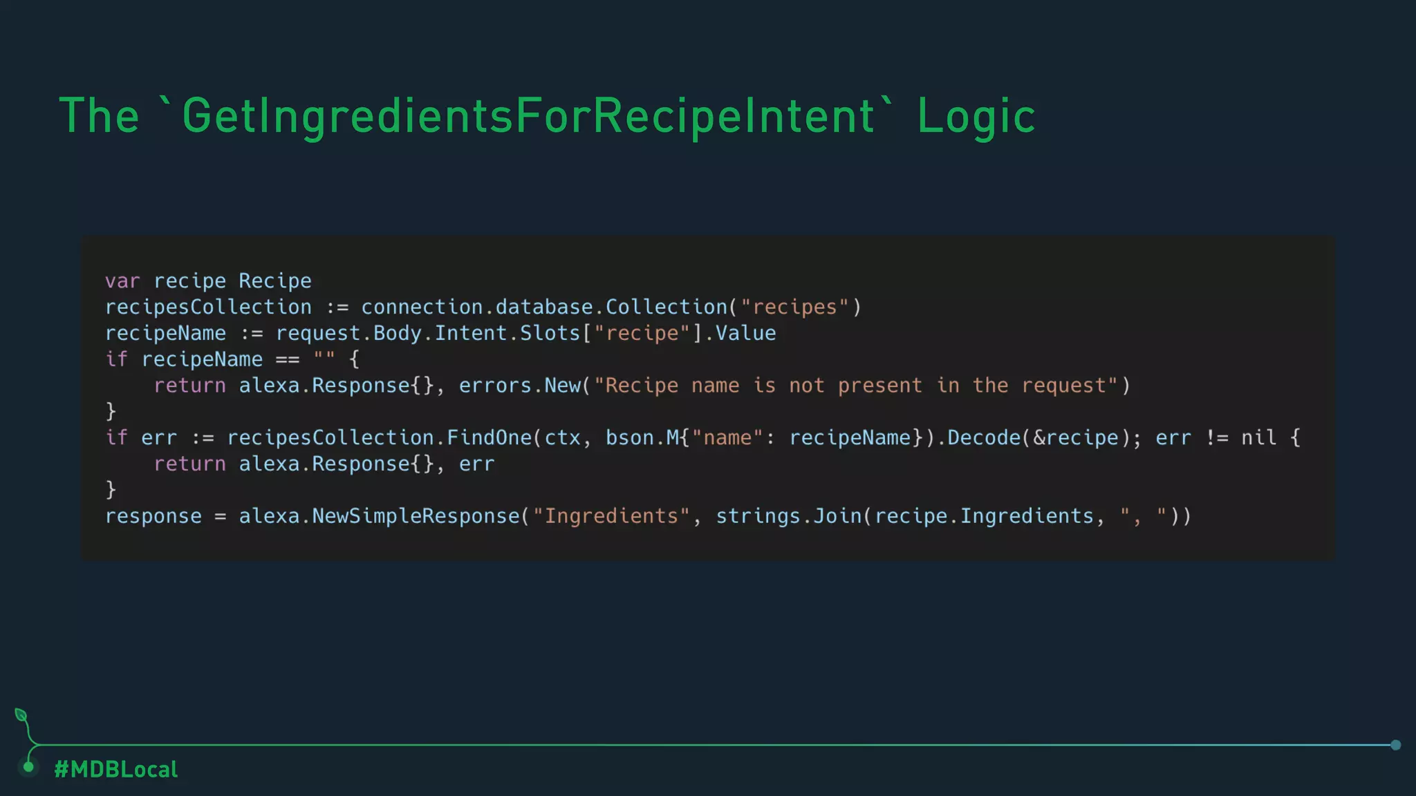 #MDBLocal
The `GetIngredientsForRecipeIntent` Logic
 