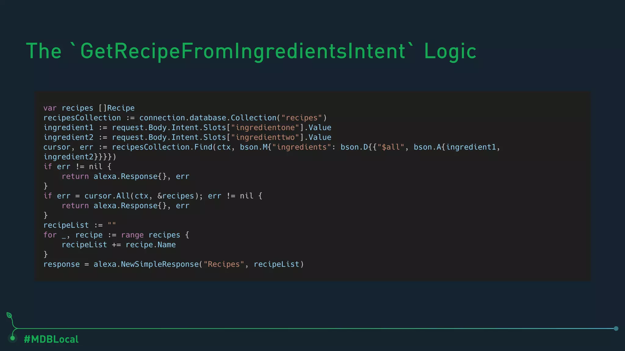 #MDBLocal
The `GetRecipeFromIngredientsIntent` Logic
 