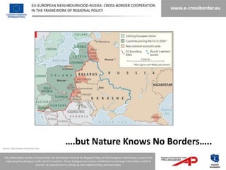 Source: http://www.economist.com
                                   ….but Nature Knows No Borders…..
 