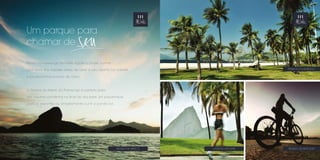 Um parque para 
chamar de 
Morar no Flamengo também significa poder contar 
com uma das maiores áreas de lazer a céu aber to na cidade, 
a pouquissímos passos de casa. 
O Parque do Aterro do Flamengo é perfeito para 
dar aquela corridinha no final do dia, fazer um piquenique, 
praticar espor tes, ou simplesmente cur tir o por-do-sol. 
PASSEIO DE BARCO 
PRAIA DO FLAMENGO 
LAZER AO AR LIVRE PASSEIO DE BICICLETA 
 