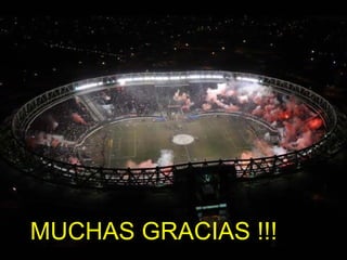 MUCHAS GRACIAS !!!
 