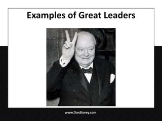 Examples of Great Leaders
 