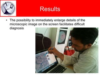 we tested use in training and as didactic tool. 