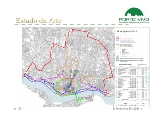 Estado da Arte
                    30 de Junho de 2011




30               © Porto Vivo, SRU (2011)
 