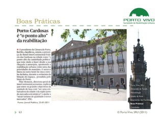 Boas Práticas




                                              Porto Vivo, SRU
                                              Dimensão da Tarefa
                                              Metodologia
                                              Estado da Arte
                                              Quarteirão das Cardosas
Fonte: Jornal Público, 22-07-2011
                                              Boas Práticas
                                              Conclusão

 63                                 © Porto Vivo, SRU (2011)
 