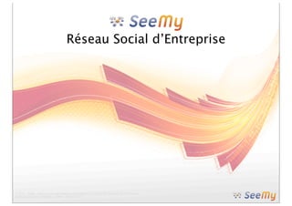 Réseau Social d’Entreprise




© 2011, SeeMy - Enterprise Social Software, Siège social : 15 ter rue de Provence, 44700 Orvault
SARL au capital de 230 000€ - SIREN : 499 468 379
 