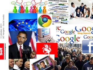 11 oktober 2011
IKT Hengelo – Social media
 