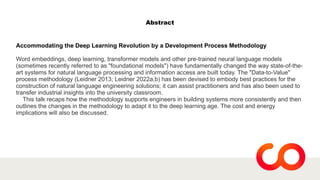 Accommodating the Deep Learning Revolution by a Development Process Methodology
Word embeddings, deep learning, transforme...