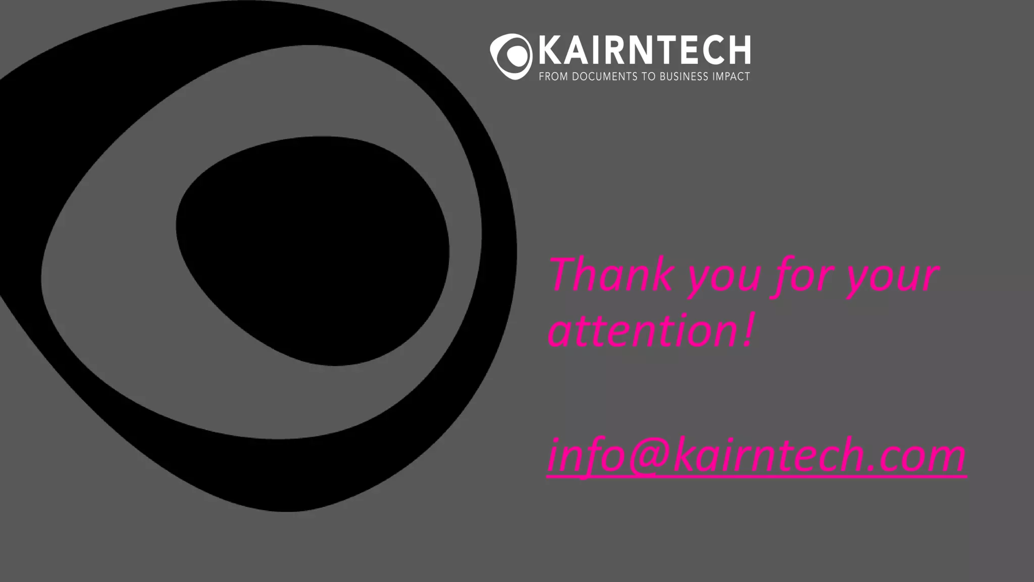 Thank you for your
attention!
info@kairntech.com
 