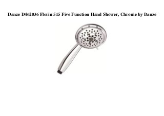 Danze D462036 Florin 515 Five Function Hand Shower, Chrome by Danze
 