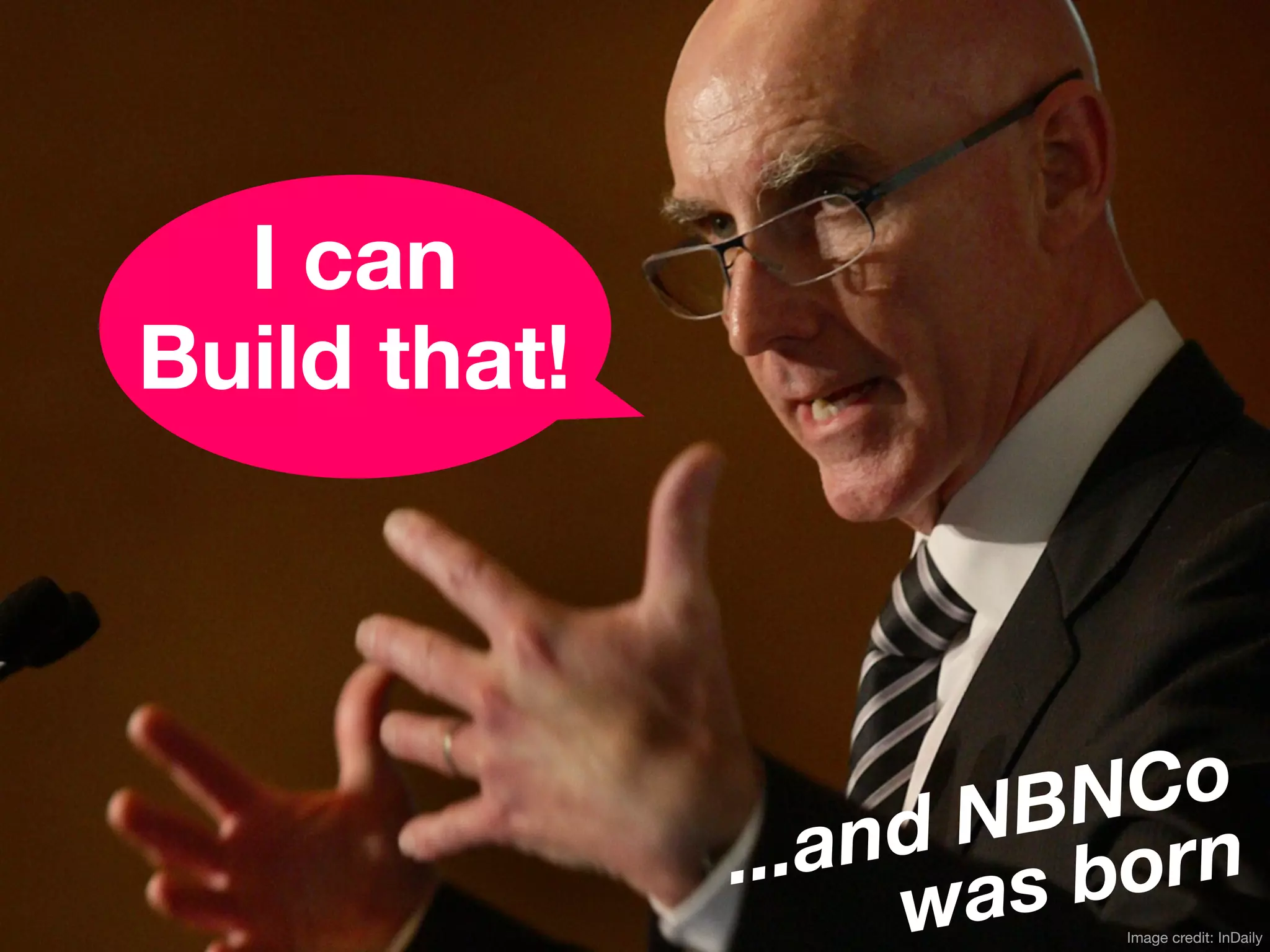 I can
Build that!



                       BN  Co
              ...an d N orn
                    w as b
                         Image credit: InDaily
 